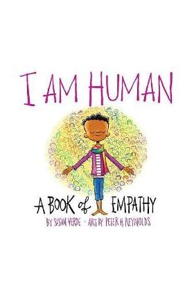 I Am Human:A Book of Empathy - Susan Verde