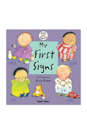 My First Signs: American Sign Language - Annie Kubler