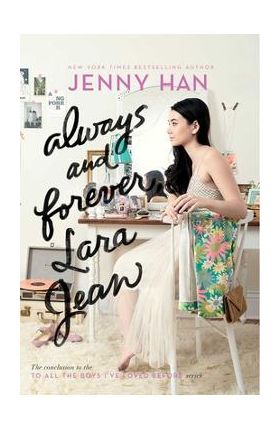 Always and Forever, Lara Jean, Volume 3 - Jenny Han