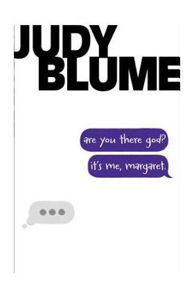 Are You There God? It's Me, Margaret. - Judy Blume