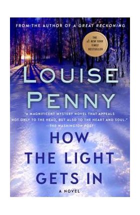 How the Light Gets in - Louise Penny