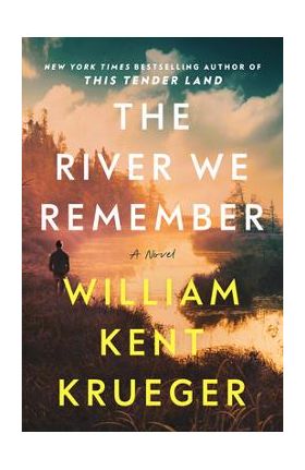 The River We Remember - William Kent Krueger