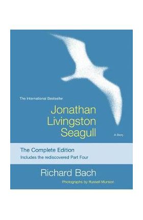 Jonathan Livingston Seagull: The Complete Edition - Richard Bach