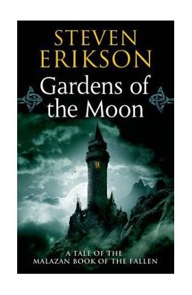 Gardens of the Moon - Steven Erikson