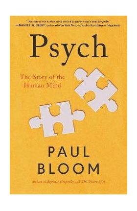 Psych: The Story of the Human Mind - Paul Bloom