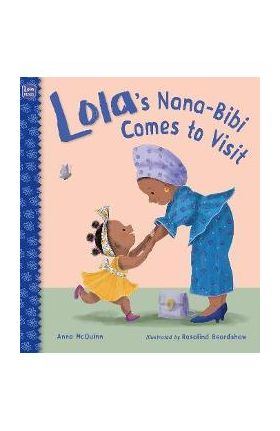 Lola's Nana-Bibi Comes to Visit - Anna Mcquinn