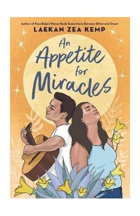 An Appetite for Miracles - Laekan Zea Kemp