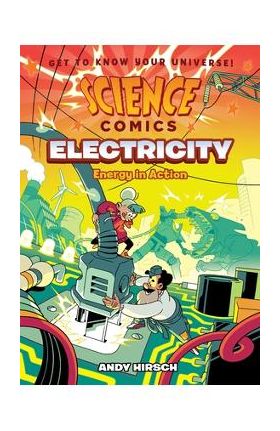 Science Comics: Electricity: Energy in Action - Andy Hirsch