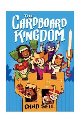 The Cardboard Kingdom - Chad Sell