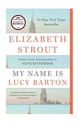 My Name Is Lucy Barton - Elizabeth Strout