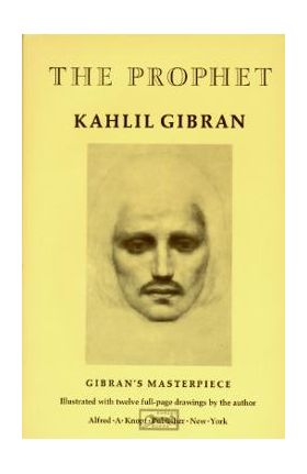 The Prophet - Kahlil Gibran