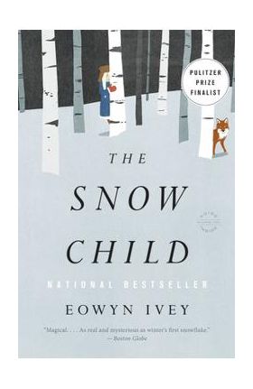 The Snow Child - Eowyn Ivey