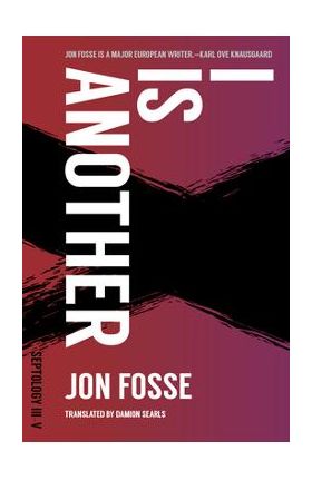 I Is Another: Septology III-V - Jon Fosse