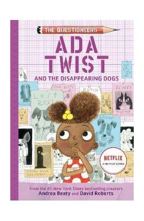 ADA Twist and the Disappearing Dogs: (The Questioneers Book #5) - Andrea Beaty