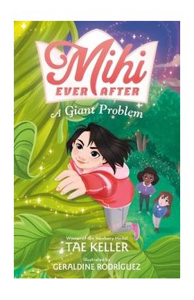 Mihi Ever After: A Giant Problem - Tae Keller