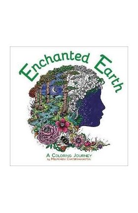 Enchanted Earth Coloring Book - Melpomeni Chatzipanagiotou