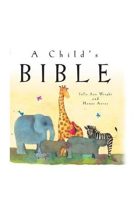 A Child's Bible - Sally Ann Wright