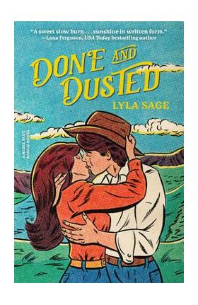 Done and Dusted: A Rebel Blue Ranch Novel - Lyla Sage