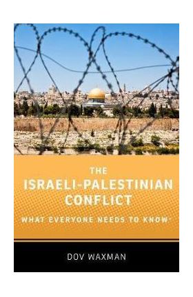 Israeli-Palestinian Conflict - Dov Waxman