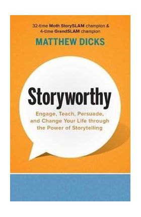 Storyworthy - Matthew Dicks