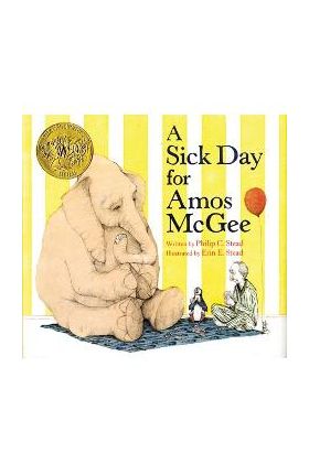 A Sick Day for Amos McGee - Philip C. Stead