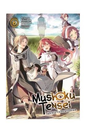 Mushoku Tensei: Jobless Reincarnation (Light Novel) Vol. 6 - Rifujin Na Magonote