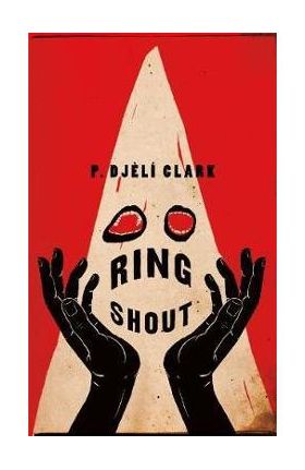 Ring Shout - P. Dj&#65533;l&#65533; Clark