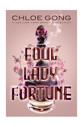 Foul Lady Fortune - Chloe Gong