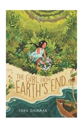 The Girl from Earth's End - Tara Dairman