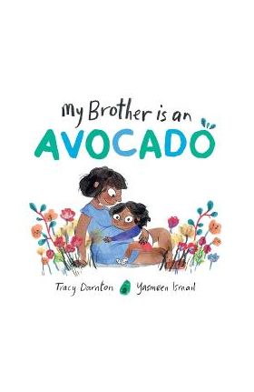 My Brother Is an Avocado - Tracy Darnton