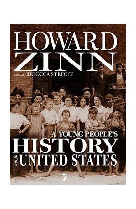 A Young People's History of the United States: Columbus to the War on Terror - Howard Zinn