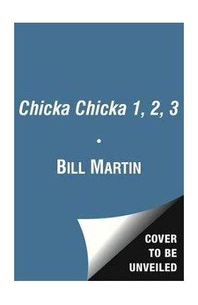 Chicka Chicka 1, 2, 3 - Bill Martin