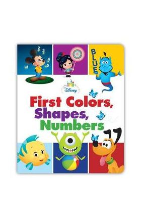 Disney Baby First Colors, Shapes, Numbers - Disney Book Group