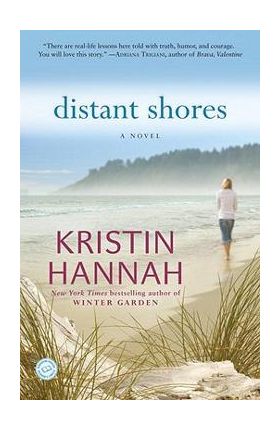 Distant Shores - Kristin Hannah