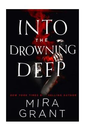 Into the Drowning Deep - Mira Grant