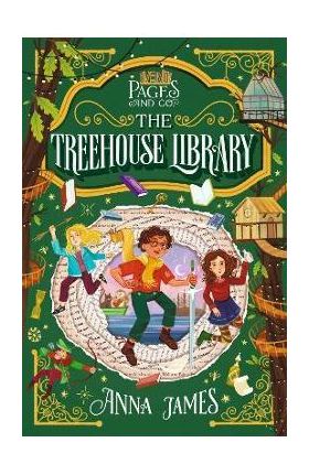 Pages & Co.: The Treehouse Library - Anna James