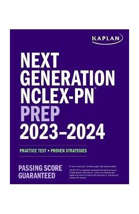 Nextgen Nclex-PN Prep 2023-2024: Expert Strategies and Realistic Practice for the Next Generation Nclex-PN - Kaplan Nursing