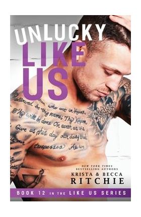 Unlucky Like Us: Like Us Series: Billionaires & Bodyguards Book 12 - Krista Ritchie