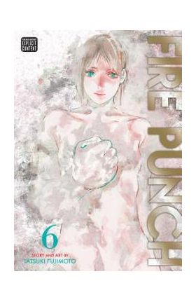 Fire Punch, Vol. 6 - Tatsuki Fujimoto