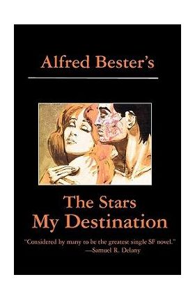 The Stars My Destination - Alfred Bester