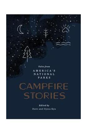 Campfire Stories: Tales from America's National Parks - Dave Kyu