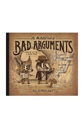 An Illustrated Book of Bad Arguments - Ali Almossawi