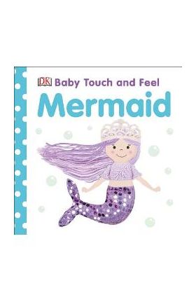 Baby Touch and Feel Mermaid - Dk