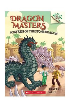 Fortress of the Stone Dragon: A Branches Book (Dragon Masters #17) - Tracey West