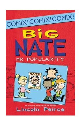 Big Nate: Mr. Popularity - Lincoln Peirce