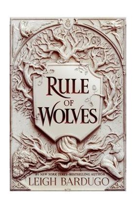 Rule of Wolves - Leigh Bardugo
