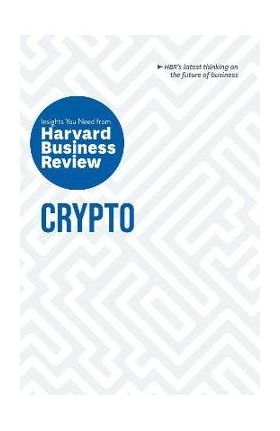 Crypto: The Insights You Need from Harvard Business Review - Harvard Business Review