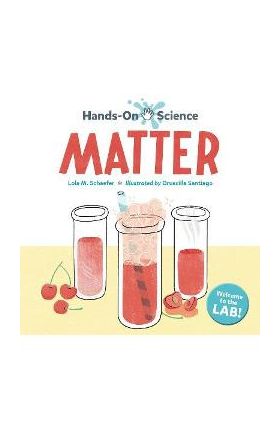 Hands-On Science: Matter - Lola M. Schaefer