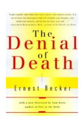 Denial of Death - Ernest Becker