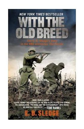 With the Old Breed - E B Sledge